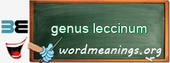 WordMeaning blackboard for genus leccinum